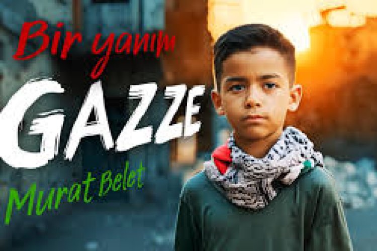 MURAT BELET - BİR YANIM GAZZE İLAHİ SÖZLERİ
