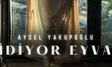 Aysel Yakupoğlu - Gidiyor Eyvah şarkı sözleri