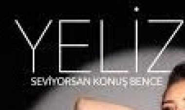 Yeliz Kuş - Seviyorsan Konuş Bence şarkı sözleri