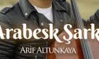 ARİF ALTUNKAYA - ARABESK ŞARKI şarkı sözleri