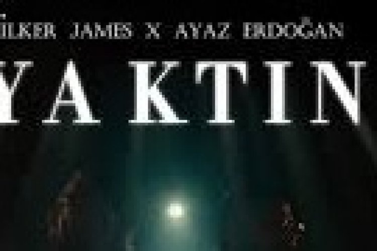 İlker James - Ayaz Erdoğan - YAKTIN