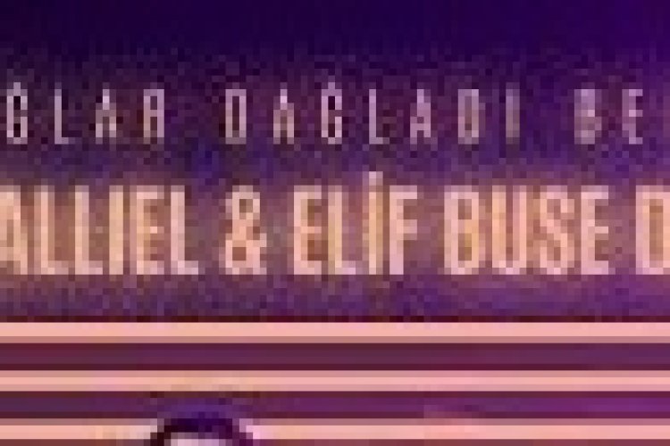 Anıl Şallıel - Elif Buse Doğan - Dağlar Dağladı Beni şarkı sözleri
