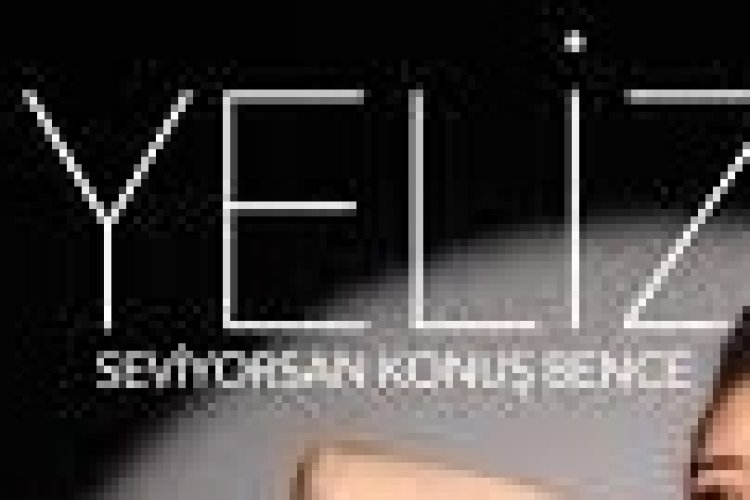 Yeliz Kuş - Seviyorsan Konuş Bence şarkı sözleri