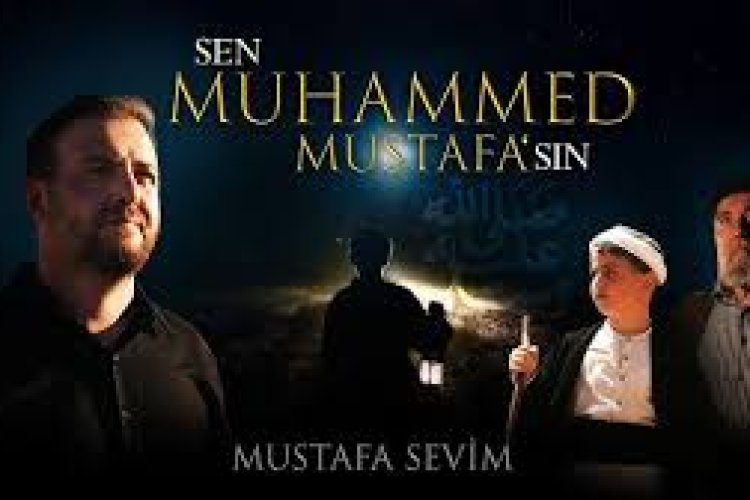 Mustafa Sevim - Sen Muhammed Mustafasın ilahi sözleri