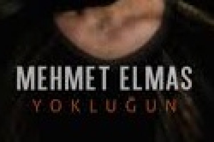 Mehmet Elmas - Yokluğun şarki sözleri
