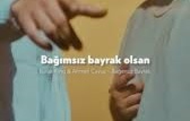 Burak King - Ahmet Çavuş - Bağımsız Bayrak şarkı sözleri