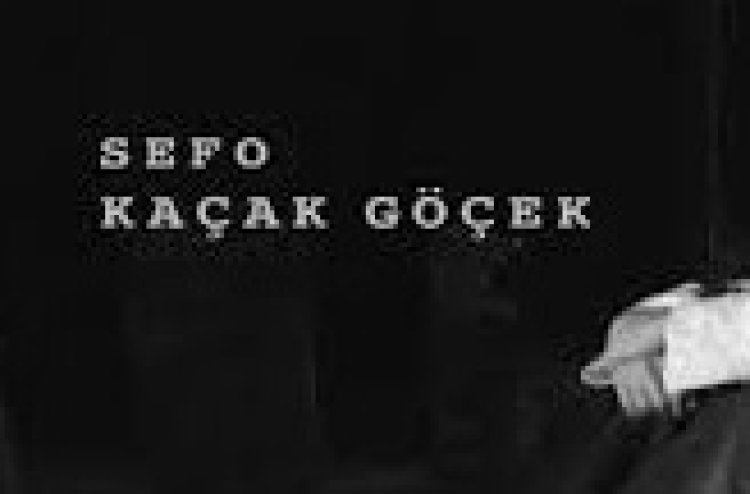 Sefo - Kaçak Göçek şarkı sözleri