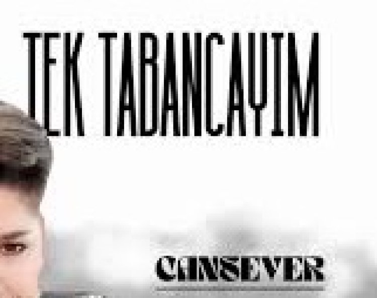 Cansever - Tek Tabancayım şarkı sözleri