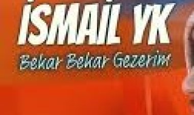 İsmail YK - Bekar Bekar Gezerim şarkı sözleri