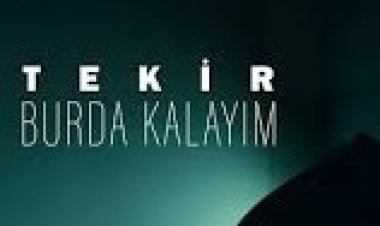 Tekir - Burda Kalayım şarkı sözleri