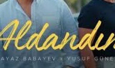 Ayaz Babayev - Yusuf Güney -  Aldandım şarkı sözleri