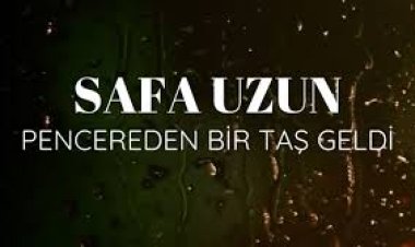 Safa Uzun - Pencereden Bir Taş Geldi şarki sözleri