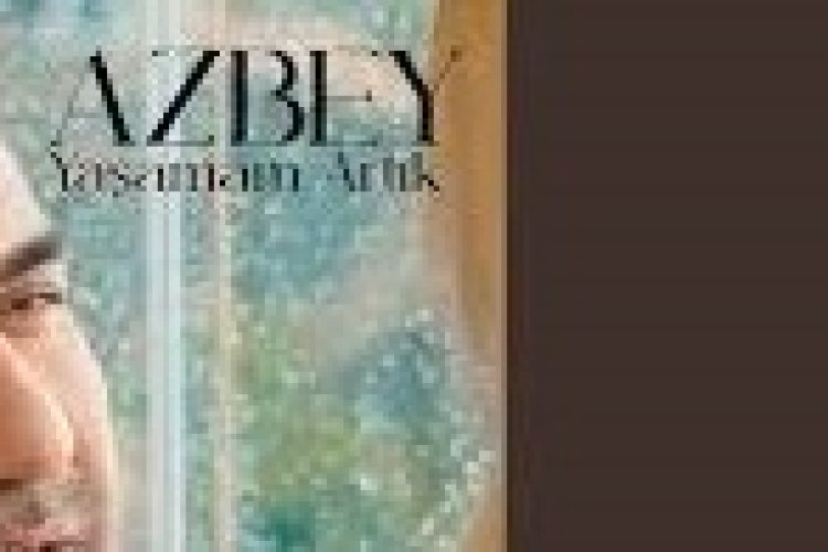 Azbey - Yaşamam Artık