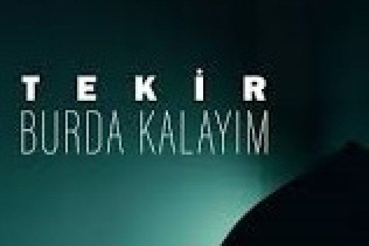 Tekir - Burda Kalayım şarkı sözleri