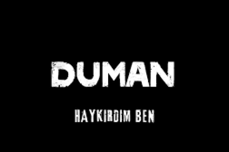 Duman - Haykırdım Ben şarkı sözleri