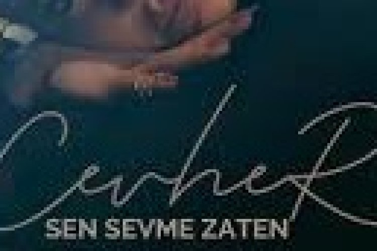 Cevher - Sen Sevme Zaten şarkı sözleri