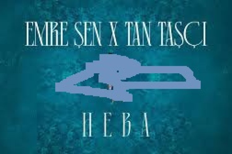Emre Şen - Tan Taşçı - Heba şarkı sözleri