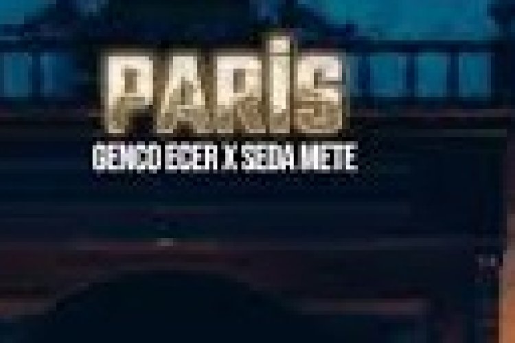 Genco Ecer, Seda Mete - PARİS şarkı sözleri
