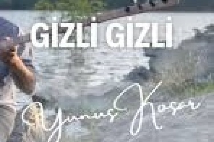 Yunus Koşar - Gizli Gizli şarkı sözleri