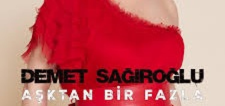 Demet Sağıroğlu - Aşktan Bir Fazla şarkı sözleri