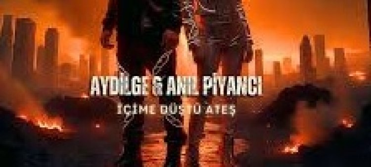 Aydilge - Anıl Piyancı - İçime Düştü Ateş şarkı sözleri