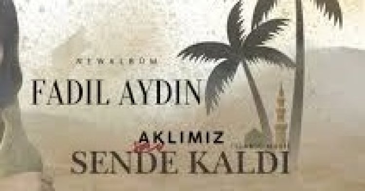 FADIL AYDIN - AKLIMIZ SENDE KALDI İlahi sözleri