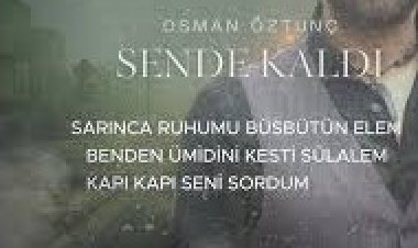 Osman Öztunç - Sende Kaldı şarkı sözleri