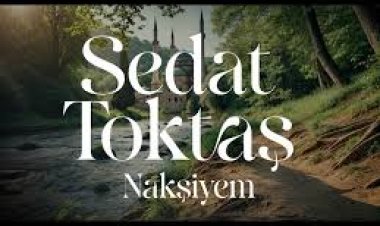 Nakşiyem | Sedat Toktaş ilahi sözleri