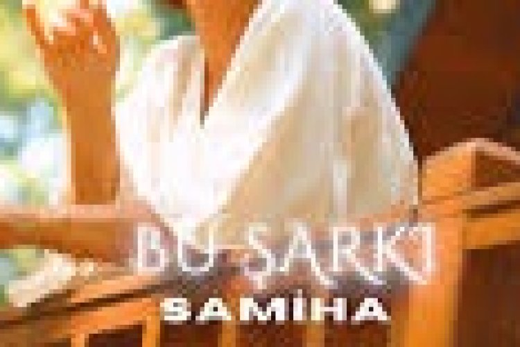 Samiha - Bu Şarkı sözleri
