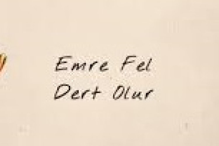 Emre Fel – Dert Olur şarkı sözleri