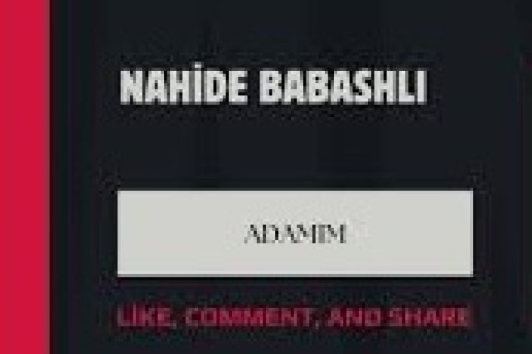 Nahide Babashlı - Adamım şarkı sözleri