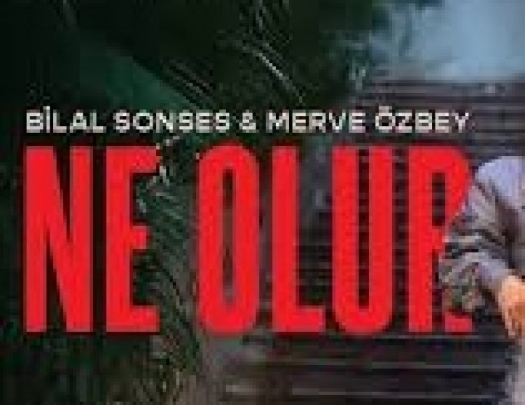 Bilal Sonses - Merve Özbey - Ne Olur şarkı sözleri