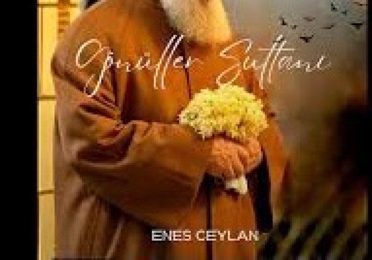 ENES CEYLAN - GÖNÜLLER SULTANI ilahi sözleri