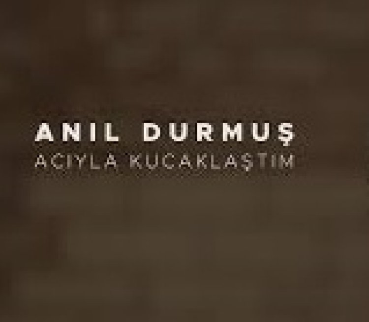 Anıl Durmuş - Zamanla Geçer şarkı sözleri