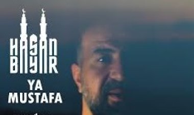 Hasan Bayar Ya Mustafa ilahi sözleri