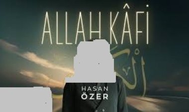 Hasan Özer - Allah Kâfi ilahi sözleri