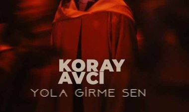 Koray Avcı - Yola Girme Sen şarkı sözleri