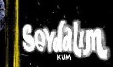 Kum - Sevdalım şarkı sözleri