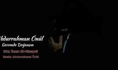Abdurrahman Önül - Gecemde Doğansın ilahi sözleri