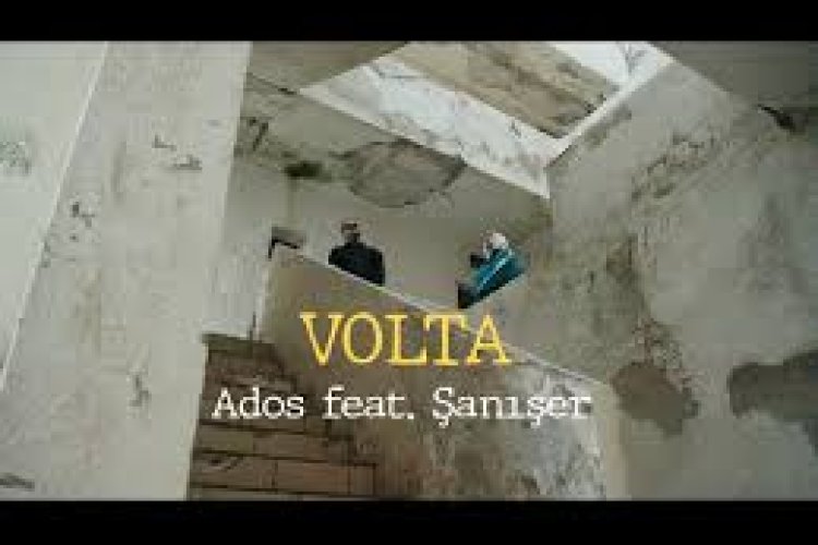 Ados feat. Şanışer – Volta şarkı sözleri