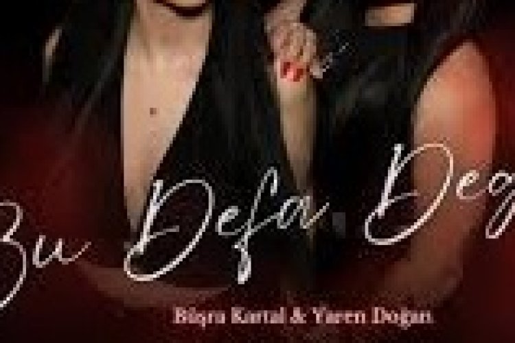 Büşra Kartal & Yaren Doğan - Bu Defa Değer