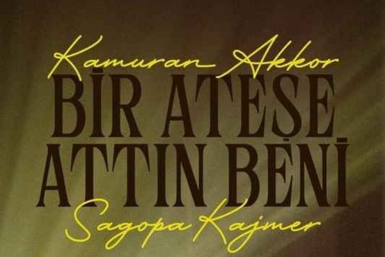 Kamuran Akkor - Sagopa Kajmer - Bir Ateşe Attın Beni