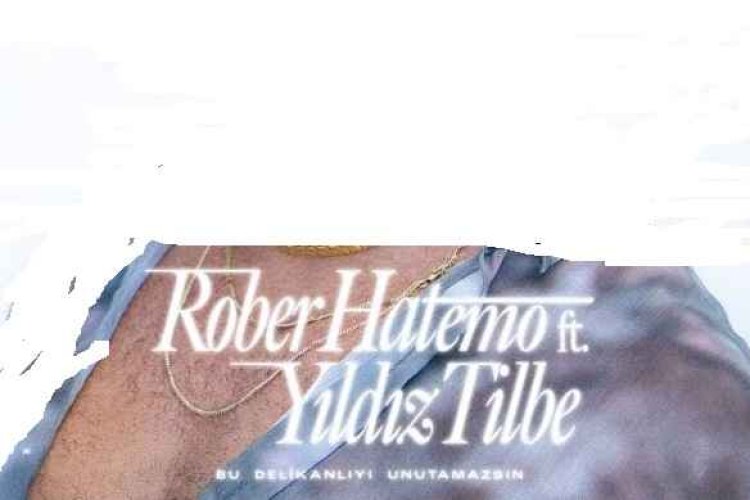 Rober Hatemo ft. Yıldız Tilbe - Bu Delikanlıyı Unutamazsın şarkı sözleri