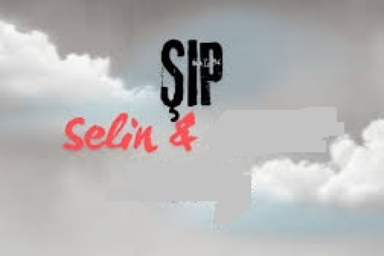Selin - ŞIP şarkı sözleri