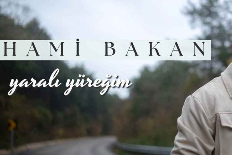 Hami Bakan - Yaralı Yüreğim