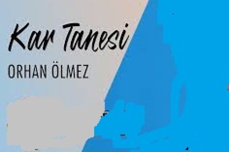 Orhan Ölmez - Kar Tanesi