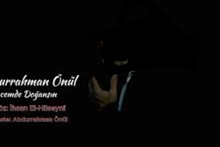 Abdurrahman Önül - Gecemde Doğansın
