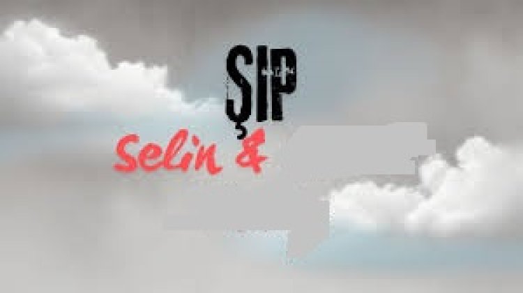 Selin - ŞIP şarkı sözleri