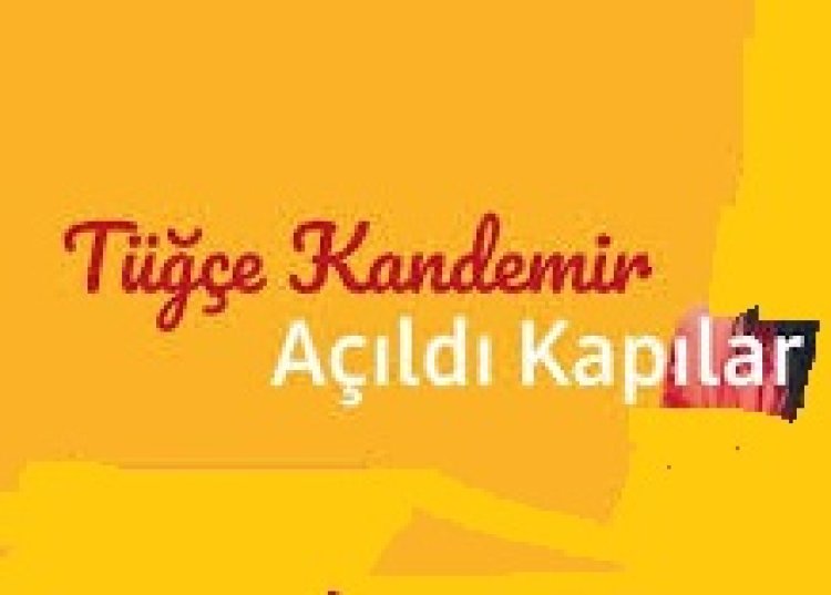 Tuğçe Kandemir - Açıldı Kapılar şarkı sözleri