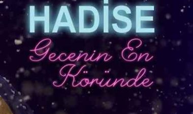 Hadise - Gecenin En Köründe şarkı sözleri